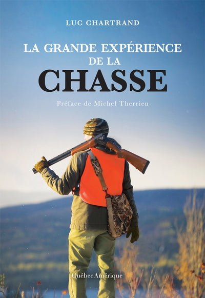 GRANDE EXPERIENCE DE LA CHASSE