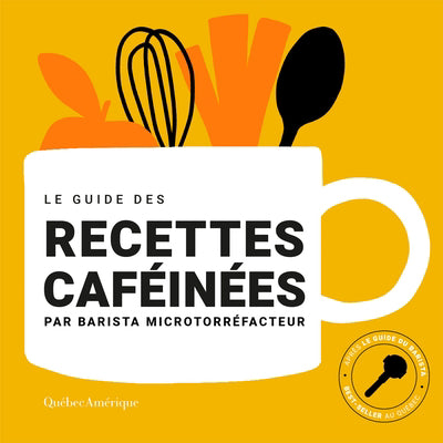 GUIDE DES RECETTES CAFEINEES