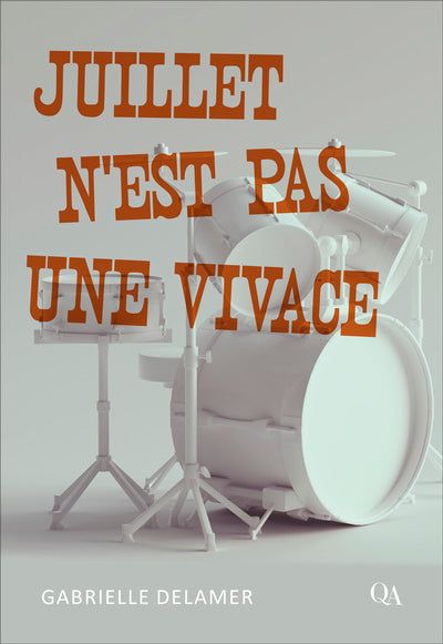 JUILLET N'EST PAS UNE VIVACE