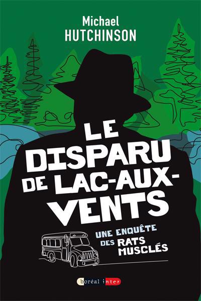 LE DISPARU DE LAC-AUX-VENTS | MICHAEL HUTCHINSON