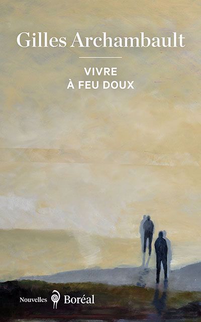 VIVRE A FEU DOUX (NOUVELLES)