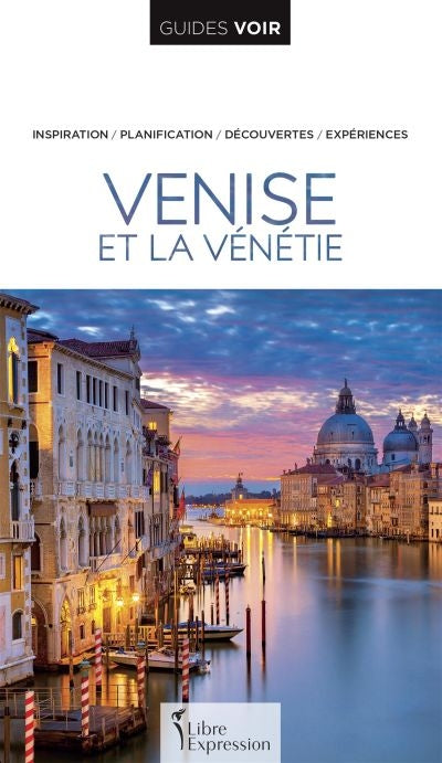 GUIDES VOIR: VENISE ET LA VENETIE