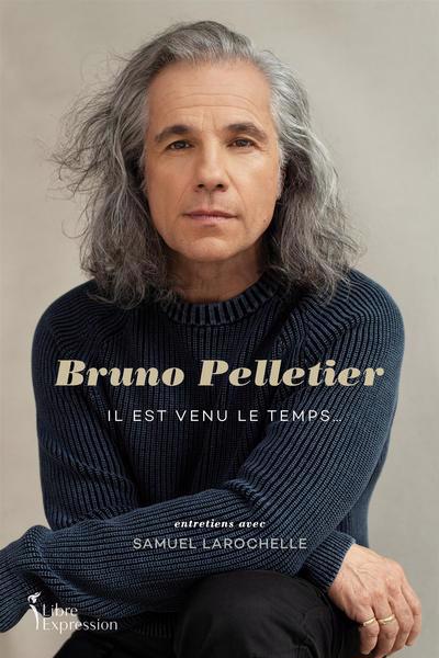 Bruno Pelletier: IL EST VENU LE TEMPS