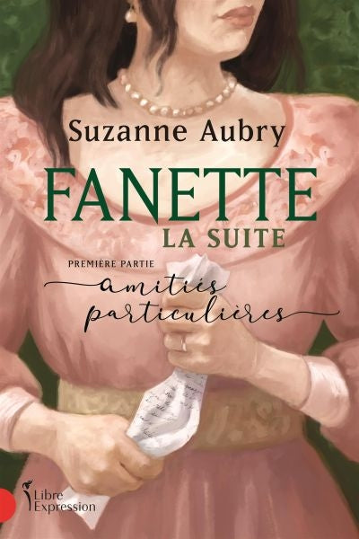 Fanette : la suite, première partie AMITIÉS PARTICULIÈRES