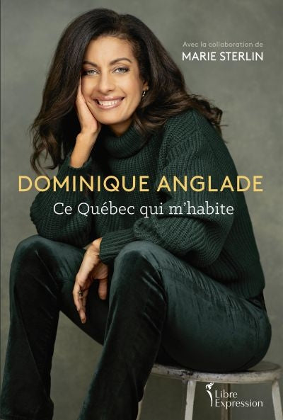 Dominique Anglade : Ce québec qui m'habite