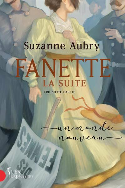 Fanette : la suite, troisième partie - Un monde nouveau