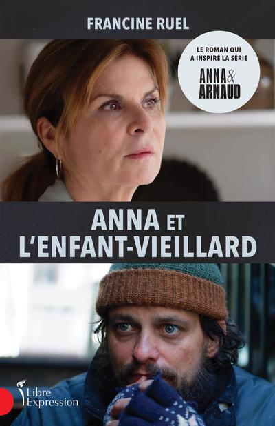 ANNA ET L'ENFANT-VIEILLARD (ANNA ET ARNAUD)