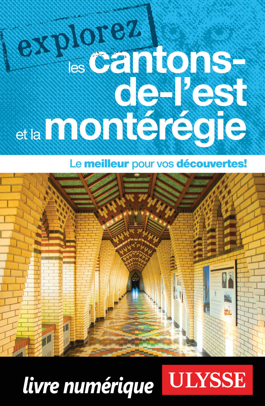 EXPLOREZ LES CANTONS-DE-L'EST ET LA MONTEREGIE