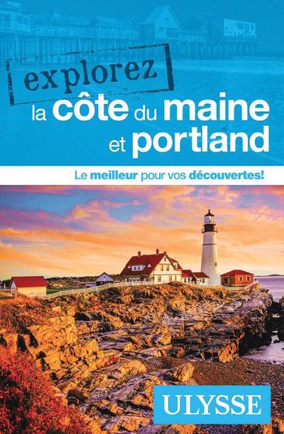 EXPLOREZ LA COTE DU MAINE ET PORTLAND