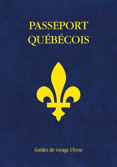 PASSEPORT QUEBECOIS 4E ED.