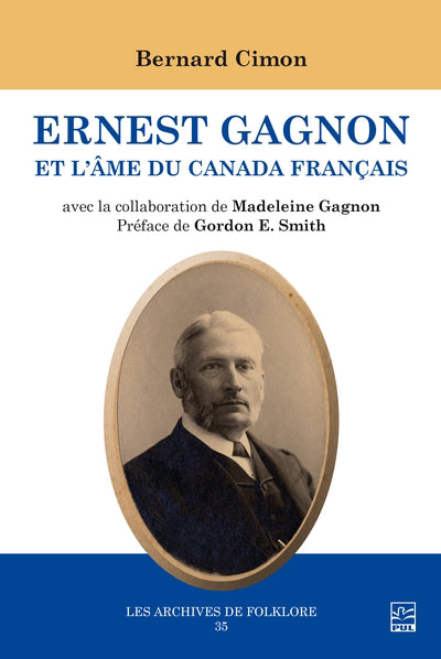 ERNEST GAGNON ET L'AME DU CANADA FRANCAIS