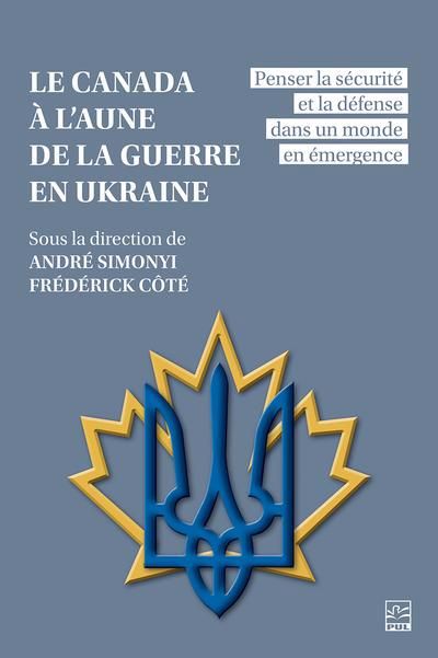 CANADA A L'AUNE DE LA GUERRE EN UKRAINE