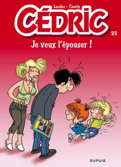 CEDRIC #23 JE VEUX L'EPOUSER