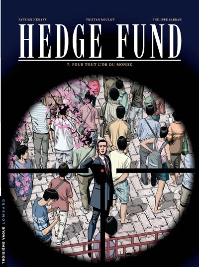 HEDGE FUND 07  POUR TOUT L'OR DU MONDE