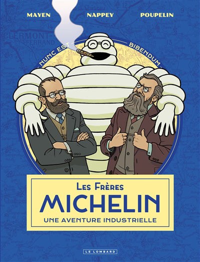 FRERES MICHELIN, UNE AVENTURE INDUSTRIELLE