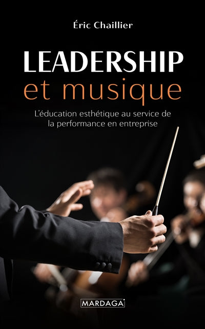 LEADERSHIP ET MUSIQUE  L'EDUCATION ESTHETIQUE AU SERVICE DE
