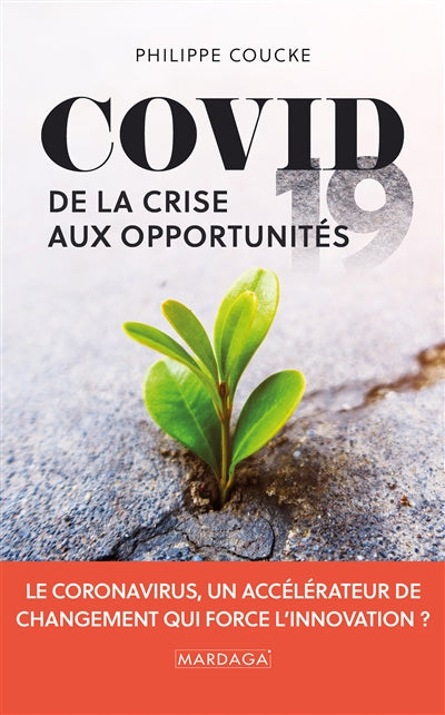 COVID 19  DE LA CRISE AUX OPPORTUNITES