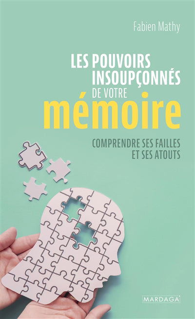 POUVOIRS INSOUPCONNES DE VOTRE MEMOIRE