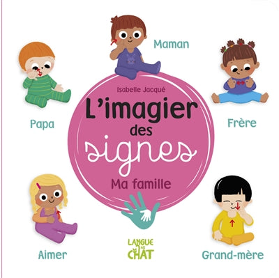 IMAGIER DES SIGNES : MA FAMILLE