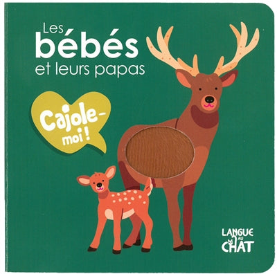 BEBES ET LEURS PAPAS - CAJOLE-MOI !