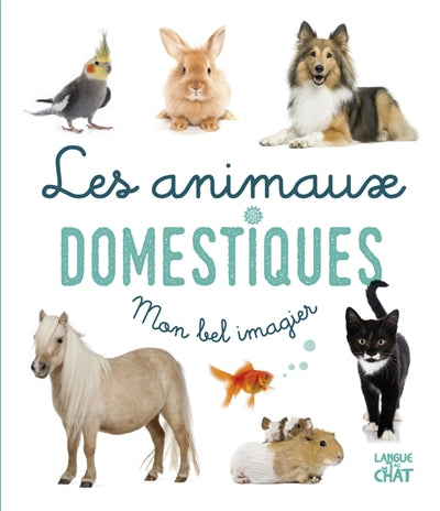 MON BEL IMAGIER - LES ANIMAUX DOMESTIQUES