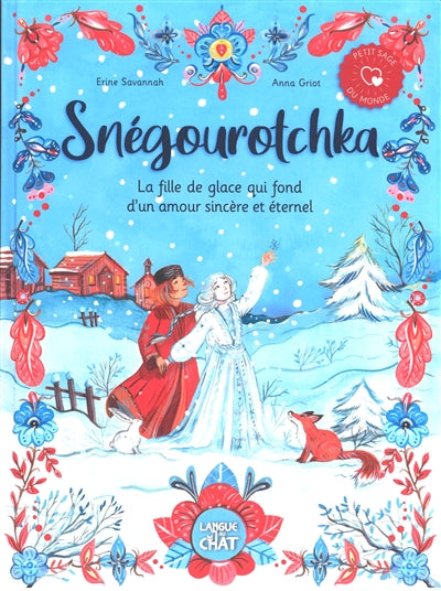 SNEGOUROTCHKA : LA FILLE DE GLACE QUI FOND D'UN AMOUR SINCERE ET