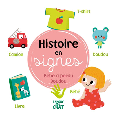 HISTOIRE EN SIGNES : BEBE A PERDU DOUDOU