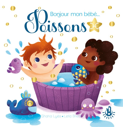 BONJOUR MON BEBE...POISSONS