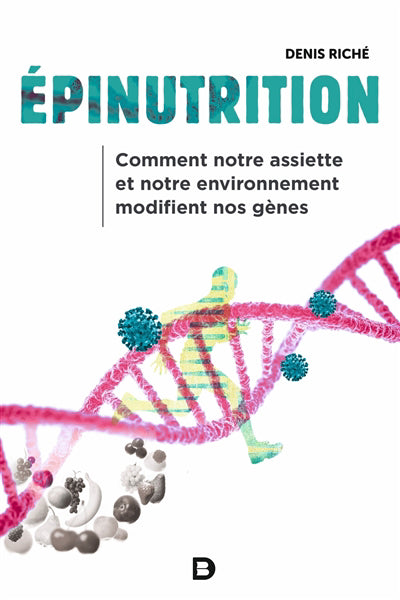 EPINUTRITION : COMMENT NOTRE ASSIETTE ET NOTRE ENVIRONNEMENT MODI