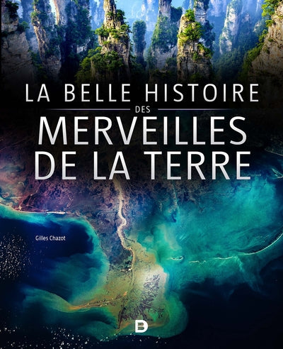 BELLE HISTOIRE DES MERVEILLES DE LA TERRE