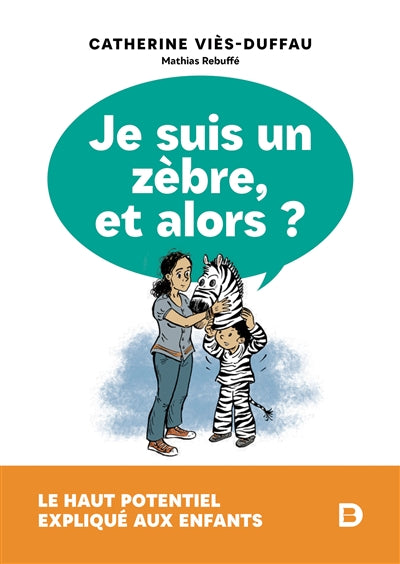 JE SUIS UN ZEBRE ! ET ALORS