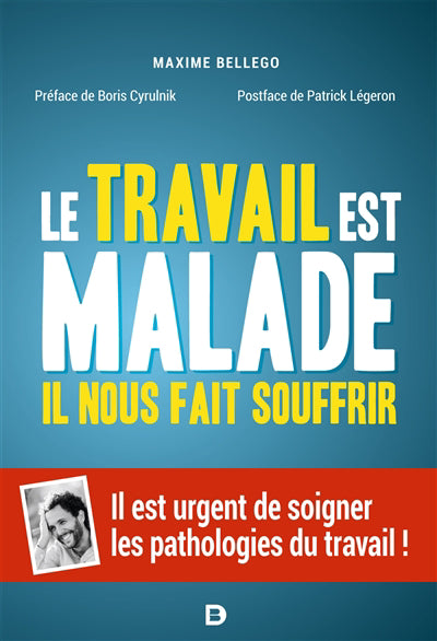 TRAVAIL EST MALADE IL NOUS FAIT SOUFFRIR