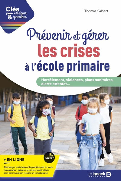 PREVENIR ET GERER LES CRISES A L'ECOLE PRIMAIRE