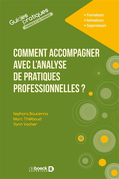 COMMENT ACCOMPAGNER AVEC L'ANALYSE DE PRATIQUES PROFESSIONNELLES