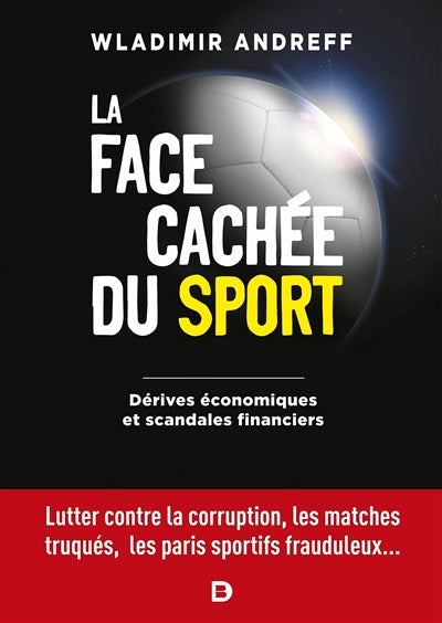 FACE CACHEE DU SPORT : DÉRIVES ÉCONOMIQUES ET SCANDALES FINANCIER