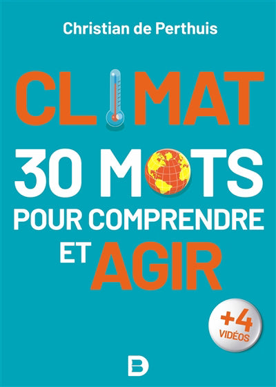 CLIMAT 30 MOTS POUR COMPRENDRE ET AGIR