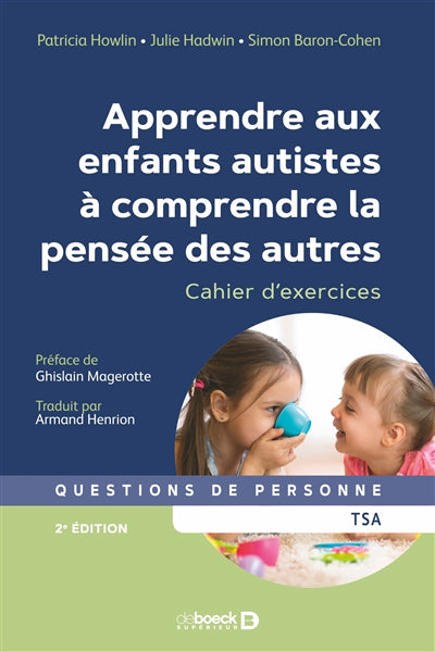 APPRENDRE AUX ENFANTS AUTISTES A COMPRENDRE LA PENSEE DES AUTRES