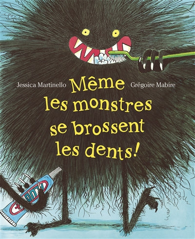 MEME LES MONSTRES SE BROSSENT LES DENTS!