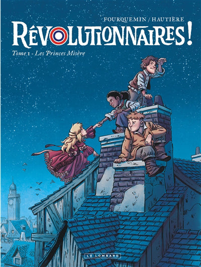 REVOLUTIONNAIRES ! 01  LES PRINCES MISERE