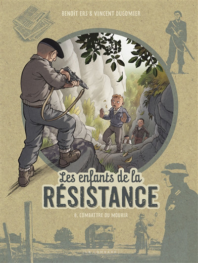 Enfants de la résistance 08 : Combattre ou mourir