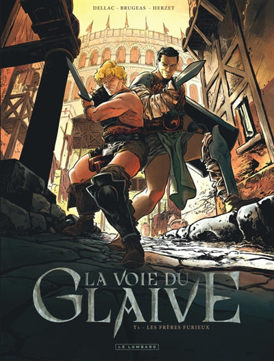 voie du glaive 01 : Les Frères Furieux