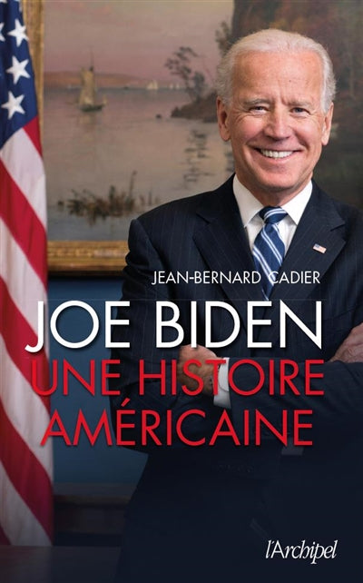 JOE BIDEN : UNE HISTOIRE AMERICAINE