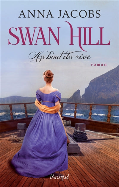 SWAN HILL - TOME 2 AU BOUT DU REVE