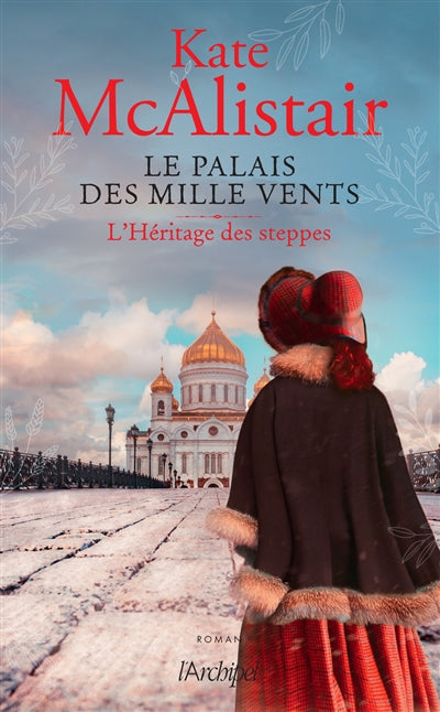 PALAIS DES MILLE VENTS T.01 : L'HERITAGE DES STEPPES