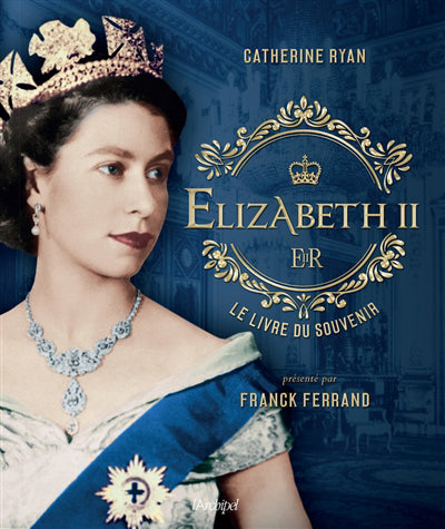 ELIZABETH II : LE LIVRE DU SOUVENIR 70 ANS DE REGNE