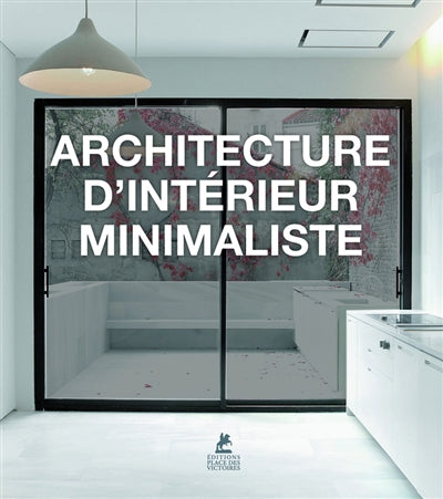 ARCHITECTURE D'INTERIEUR MINIMALISTE