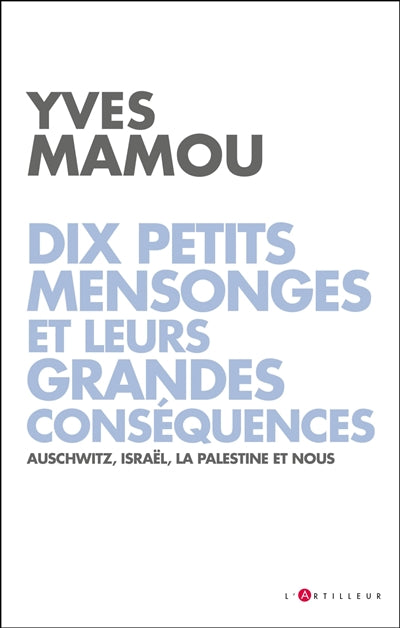 Dix petits mensonges et leurs grandes conséquences