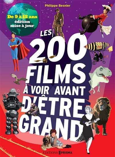200 FILMS A VOIR AVANT D'ETRE GRAND : DE 9 A 12 ANS