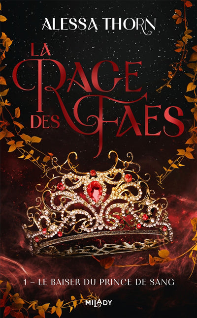 RAGE DES FAES T01 -LE BAISER DU PRINCE..