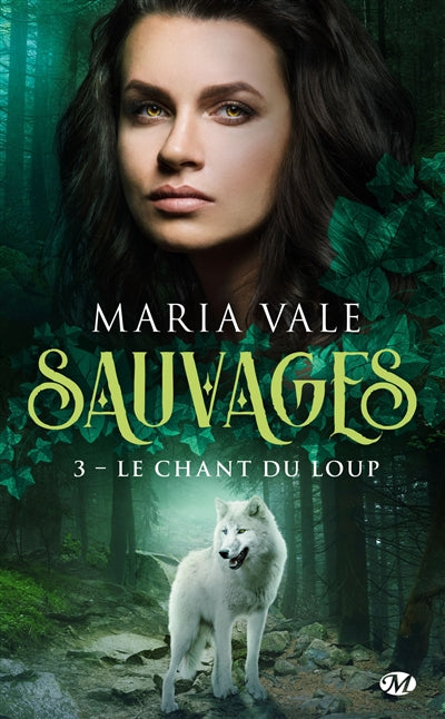 SAUVAGES T03 -LE CHANT DU LOUP